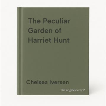 The Peculiar Garden of Harriet Hunt - Chelsea Iversen, Verzenden, Gelezen, Chelsea Iversen