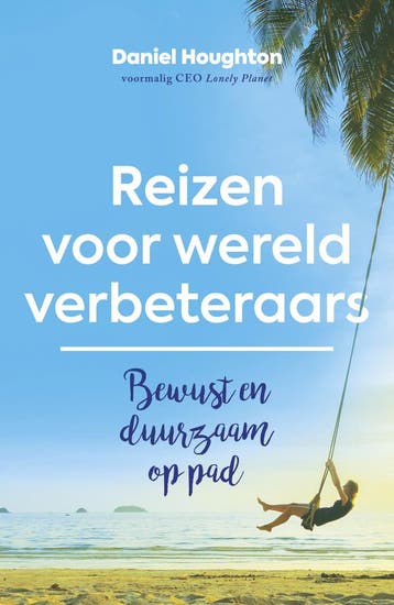 Reizen voor wereldverbeteraars (9789021576954), Verzenden, Nieuw