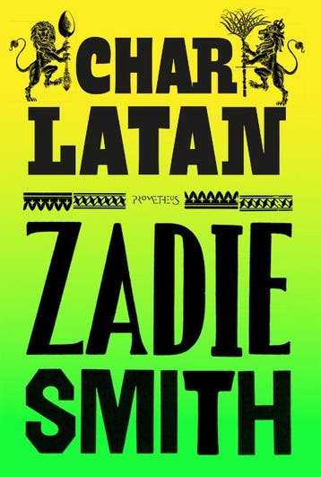 Charlatan - Zadie Smith 9789044653335, Verzenden, Gelezen, Zadie Smith
