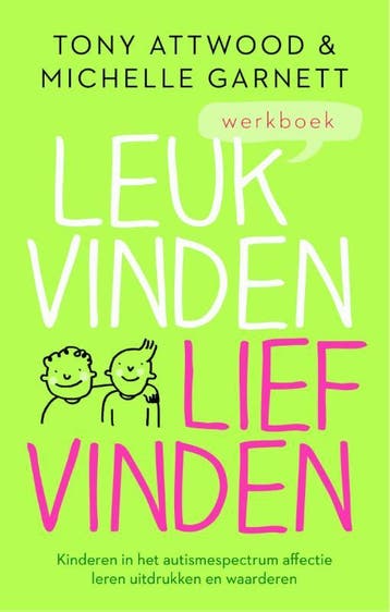Werkboek leuk vinden, lief vinden - Tony Attwood, Boeken, Verzenden, Zo goed als nieuw, Tony Attwood