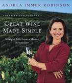 Great Wine Made Simple 9780767904780 Andrea Robinson, Boeken, Verzenden, Gelezen, Andrea Robinson
