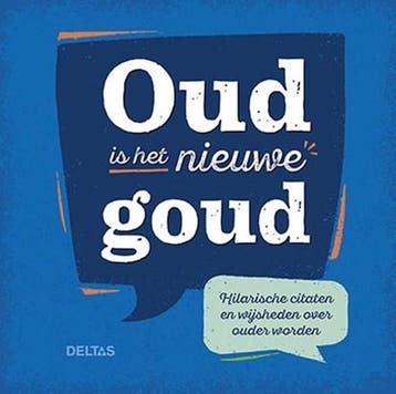Oud is het nieuwe goud | 9789044767360 |, Boeken, Zo goed als nieuw, Oud is het nieuwe goud | Centrale Uitgeverij Deltas | 
9789044767360