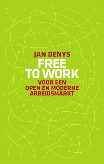 Free to work - Jan Denys 9789089240729, Verzenden, Zo goed als nieuw, Jan Denys