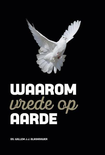 Waarom vrede op aarde - Willem J.J. Glashouwer 9789083224039, Verzenden, Gelezen, Willem J.J. Glashouwer