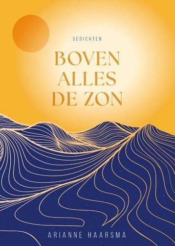 Boven alles de zon - Arianne Haarsma 9789083439471, Verzenden, Zo goed als nieuw, Arianne Haarsma