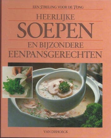Heerlijke soepen en bijzondere eenpansgerechten - van Essen, Boeken, Kookboeken, Verzenden, Gelezen