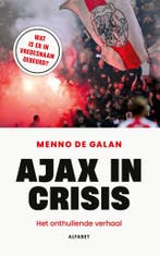 Ajax in crisis (9789021343051, Menno de Galan), Verzenden, Nieuw