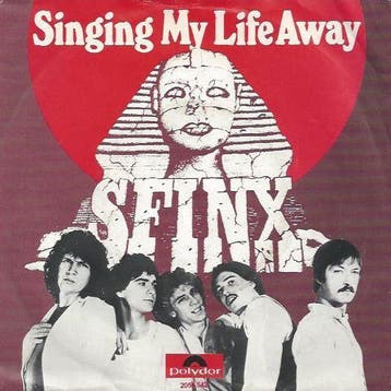 Single vinyl / 7 inch - Sfinx  - Singing My Life Away, Verzenden, Zo goed als nieuw, 7 inch, Pop