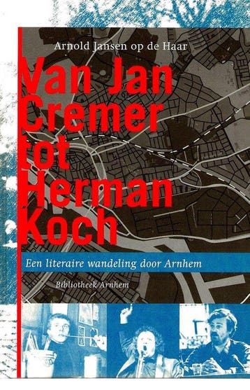 Van Jan Cremer tot Herman Koch - A. Jansen op de Haar, Verzenden, Gelezen, A. Jansen op de Haar
