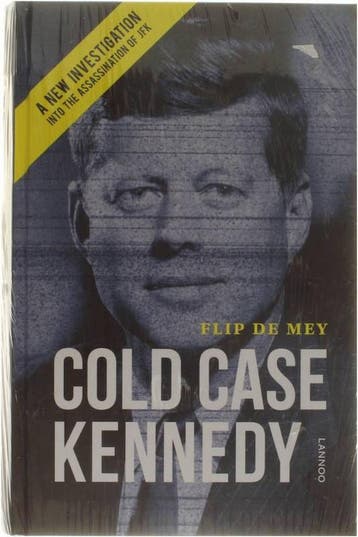 Cold Case Kennedy - Flip de Mey 9789401413961, Boeken, Verzenden, Gelezen, Flip de Mey