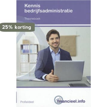 Kennis bedrijfsadministratie / Theorieboek / Financieel.info, Boeken, Verzenden, Zo goed als nieuw, Ad Bakker