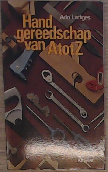 Handgereedschap van a tot z - Ladiges 9789020110845, Verzenden, Gelezen, Ladiges