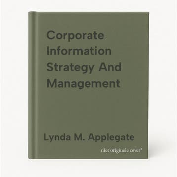 Corporate Information Strategy And Management 9780071122917, Verzenden, Zo goed als nieuw, Lynda M. Applegate