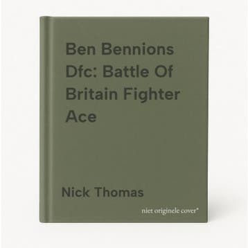 Ben Bennions Dfc: Battle Of Britain Fighter Ace - Nick, Verzenden, Zo goed als nieuw, Nick Thomas