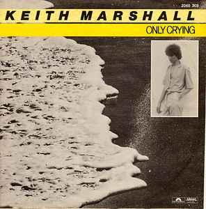 vinyl single 7 inch - Keith Marshall - Only Crying, Verzenden, Zo goed als nieuw, 7 inch, Rock en Metal