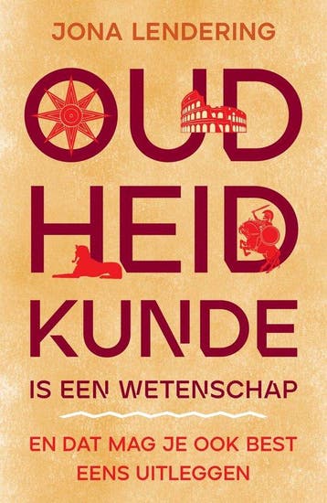 9789401919425 Oudheidkunde is een wetenschap | Tweedehands, Verzenden, Zo goed als nieuw, Jona Lendering