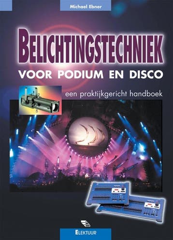 Belichtingstechniek voor podium en disco - M. Ebner, Verzenden, Gelezen, M. Ebner