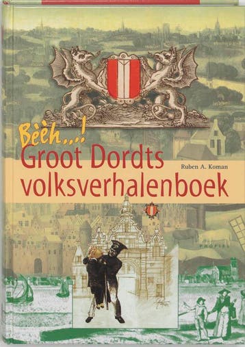 Bèèèh, Groot Dordts Volksverhalenboek - R.A. Koman, Boeken, Verzenden, Zo goed als nieuw, R.A. Koman