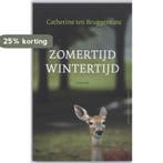 Zomertijd wintertijd 9789025432577 Catherine ten Bruggencate, Verzenden, Zo goed als nieuw, Catherine ten Bruggencate