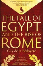 9780300275520 The Fall of Egypt and the Rise of Rome, Verzenden, Nieuw, Guy De La Bedoyere