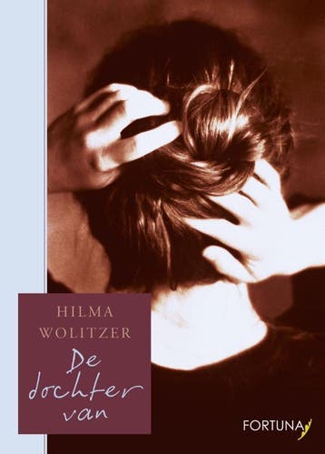 De dochter van / Fortuna - Hilma Wolitzer 9789026985492, Verzenden, Gelezen, Hilma Wolitzer