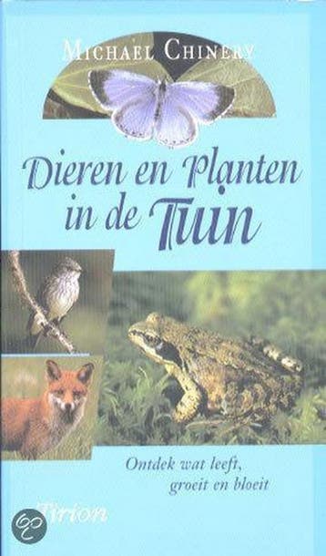 Dieren en planten in de tuin 9789052104447 Michael Chinery, Boeken, Verzenden, Gelezen, Michael Chinery