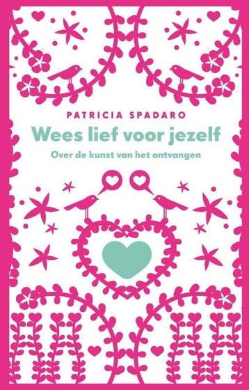 Wees lief voor jezelf - Patricia Spadaro 9789025905385, Boeken, Verzenden, Gelezen, Patricia Spadaro