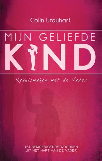 Mijn geliefde kind - Colin Urquhart 9789058111210, Verzenden, Gelezen, Colin Urquhart