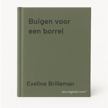 Buigen voor een borrel - Eveline Brilleman 9789082299601, Verzenden, Zo goed als nieuw, Eveline Brilleman