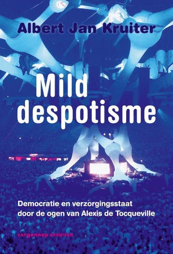 Mild Despotisme | Albert Jan Kruiter | Nieuw, Ophalen of Verzenden, Nieuw, Albert Jan Kruiter
