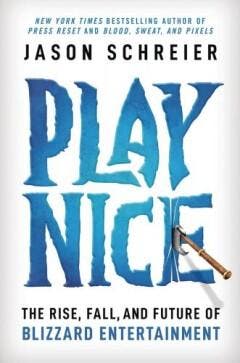 PLAY NICE RISE FALL FUTURE OF BLIZZARD ENTERTAINMENT HC, Boeken, Verzenden, Gelezen, Jason Schreier