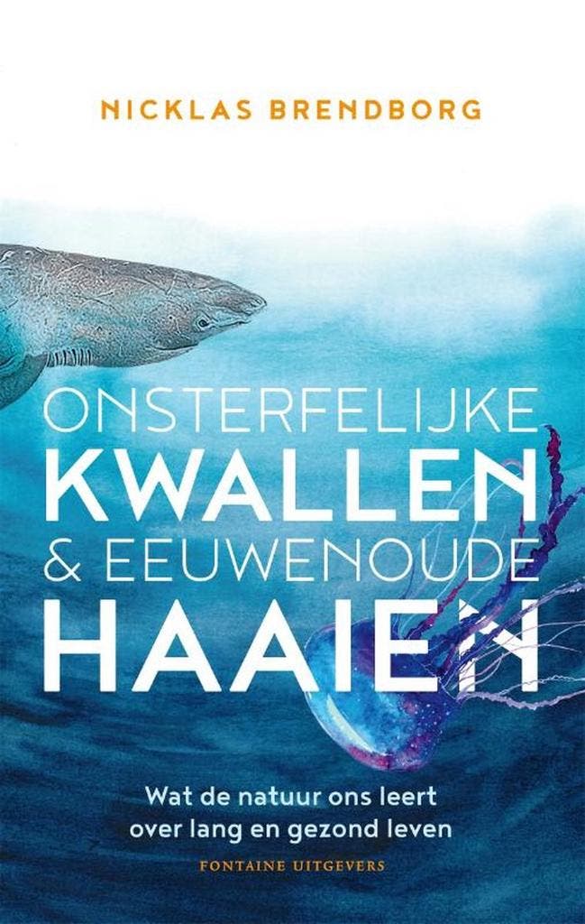 Onsterfelijke kwallen & eeuwenoude haaien 9789464041491, Boeken, Hobby en Vrije tijd, Gelezen, Verzenden