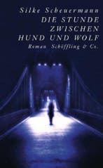 Die Stunde zwischen Hund und Wolf 9783895613715, Verzenden, Zo goed als nieuw, Silke Scheuermann