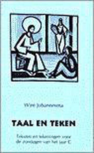 TAAL EN TEKEN JAAR C - W. JOHANNESMA 9789030410065, Boeken, Verzenden, Zo goed als nieuw, W. JOHANNESMA