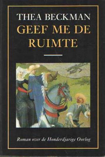 Geef me de ruimte! / Historische trilogie / 1 - Thea Beckman, Boeken, Verzenden, Gelezen, Thea Beckman