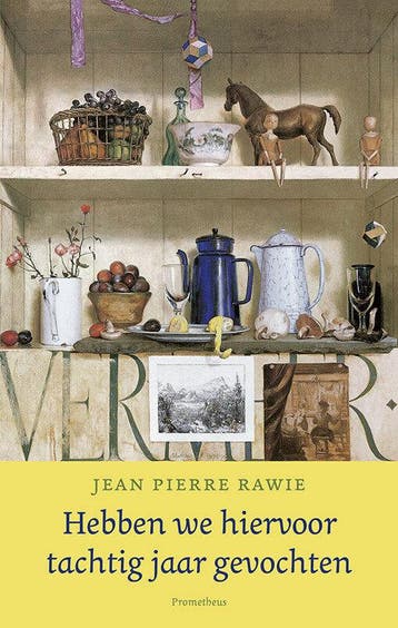 Hebben we hiervoor tachtig jaar gevochten (Goed), Verzenden, Gelezen, Jean Pierre Rawie