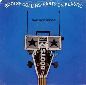 vinyl single 7 inch - Bootsy Collins - Party On Plastic (..., Verzenden, Zo goed als nieuw, 7 inch, R&B en Soul