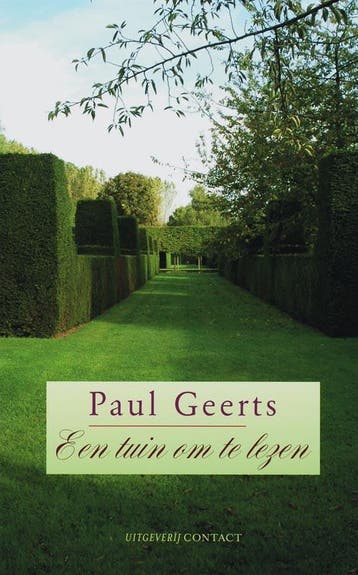 Een tuin om te lezen - Paul Geerts 9789025428358, Verzenden, Gelezen, Paul Geerts