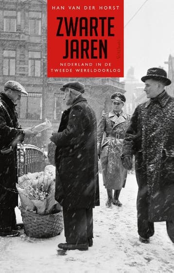 Zwarte jaren - Han van der Horst 9789044637397, Verzenden, Gelezen, Han van der Horst