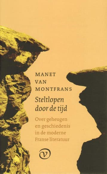 Steltlopen door de tijd - Manet van Montfrans 9789028260603, Boeken, Verzenden, Zo goed als nieuw, Manet van Montfrans