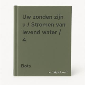 Uw zonden zijn u / Stromen van levend water / 4 - Bots, Verzenden, Gelezen, Bots