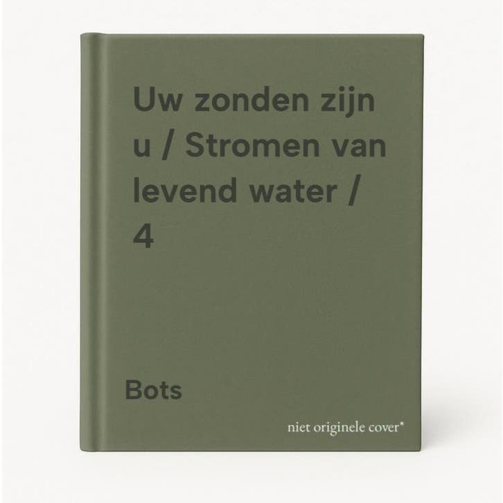 Uw zonden zijn u / Stromen van levend water / 4 - Bots, Boeken, Overige Boeken, Gelezen, Verzenden