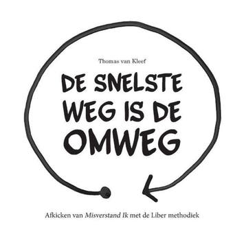De Snelste weg is de Omweg - Thomas Van Kleef 9789463457866, Verzenden, Zo goed als nieuw, Thomas Van Kleef