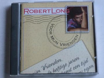 Robert Long - Voor mijn vrienden, Ophalen of Verzenden, Zo goed als nieuw