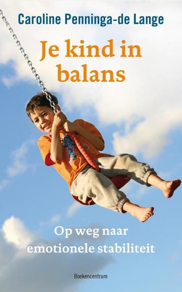 Je kind in balans - Caroline Penninga-de Lange 9789023926269, Verzenden, Gelezen, Caroline Penninga-de Lange
