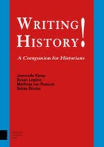 Writing History! 9789462986398, Boeken, Ophalen of Verzenden, Nieuw, Jeannette Kamp-Susan Legêne-Matthias van Rossum-Sebas Rümke