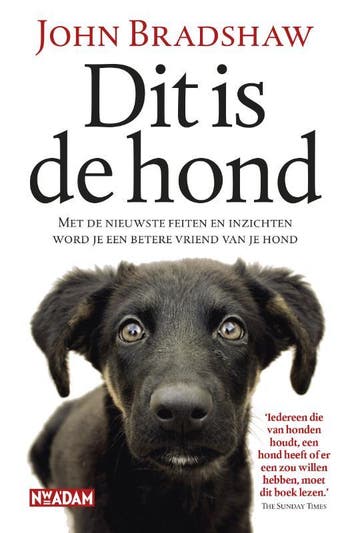 Dit is de hond - John Bradshaw 9789046812037, Boeken, Verzenden, Gelezen, John Bradshaw