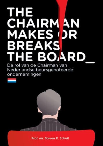 The chairman makes or breaks the board - Steven R. Schuit, Verzenden, Zo goed als nieuw, Steven R. Schuit