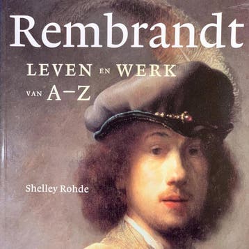 Rembrandt - Shelley Rohde 9789068684308, Verzenden, Zo goed als nieuw, Shelley Rohde