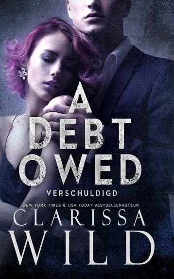 9789403828510 A Debt Owed: Verschuldigd Clarissa Wild, Verzenden, Nieuw, Clarissa Wild